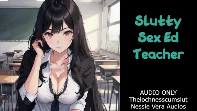 Slutty Sex Ed Teacher Audio Roleplay Preview